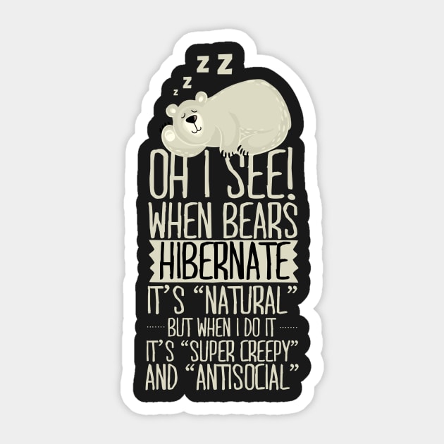 Oh I See! When Bears Hibernate It's Natural! Sticker by thingsandthings